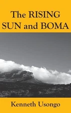 The Rising Sun and Boma by Kenneth Usongo (English) Paperback Book