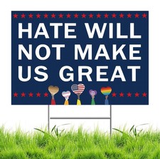 Anti Trump Yard Signs Hate Will Not Make America Great Yard Sign Double Sided Co