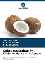 Kokosnussanbau im Distrikt Nalbari in Assam by Sinki Barman (German) Paperback B