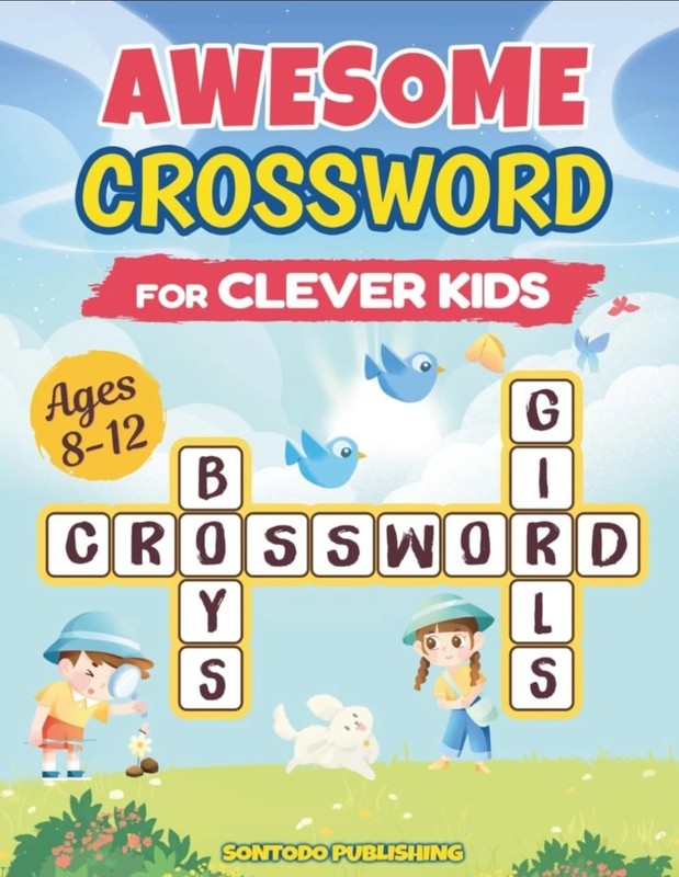 Awesome Crossword Puzzles For Kids 8-12: 100 Fun and Educational Word-Filled Cha