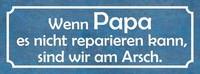 Holzschild 10X27 Cm Wenn Papa Nicht Reparieren Kann Spruch Zitat Deko Geschenk H
