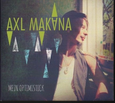 CD - AXL MAKANA - MEIN OPTIMISTICK  / DigiPak ZUSTAND SEHR GUT ++ #A307#