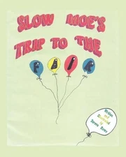 Slow Moe's Trip to the Fair by Tereva Larae Rowe (English) Paperback Book