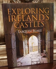 Exploring Ireland's Castles by Tarquin Blake (2018, Hardcover) Like New