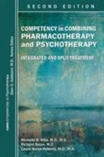 Competency in Combining Pharmacotherapy and Psychotherapy : Integrated and Sp...