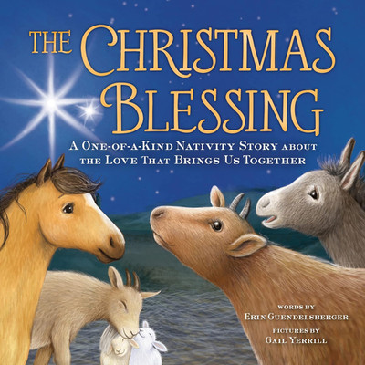 The Christmas Blessing: a One-Of-A-Kind Nativity Story for Kids | Hardcover