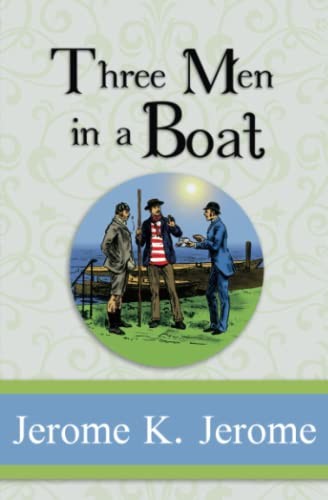 Three Men in a Boat - Complete with all the... - Jerome, Jerome K.