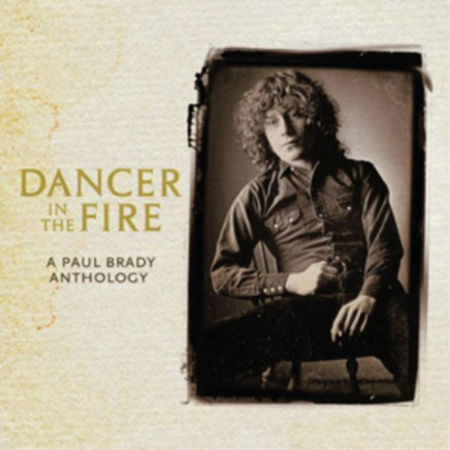 Paul Brady Dancer in the Fire: A Paul Brady Anthology (CD) Album