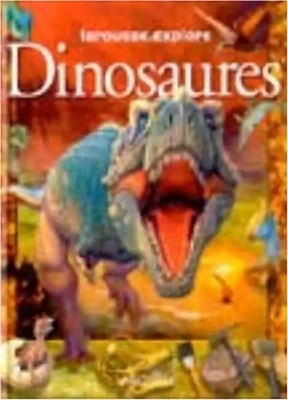 Dinosaures (Larousse Explore) - Collectif