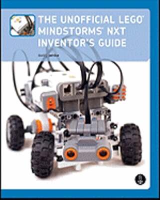 The Unofficial Lego Mindstorms NXT Inventor's Guide by David J Perdue: Used