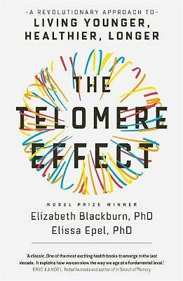 Der Telomereffekt: Ein revolutionärer Ansatz, um jünger, gesünder, länger zu leben