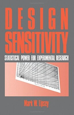 Design Sensitivity: Statistical Power for Experimental Research by Lipsey New-,