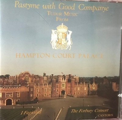 Forbury - Pastyme with Good Companye: Tudor Music from Hampton Court Palace VGC