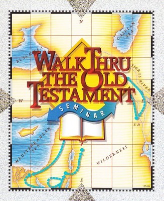 Walk Thru The Old Testament Seminar