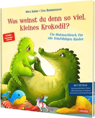 Was weinst du denn so viel, kleines Krokodil? Nora Imlau