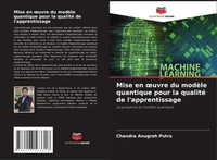 Chandra Anugrah Putra | Mise En ¿Uvre Du ModèLe Quantique Pour La Qualité De...