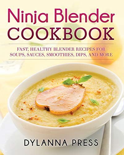 Ninja Blender Cookbook: Fast Healthy Blender Re. Press<|