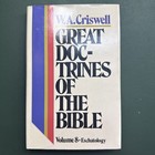 Great Doctrines of the Bible Vol 8 Eschatology W A Criswell 1988 Hardcover Book