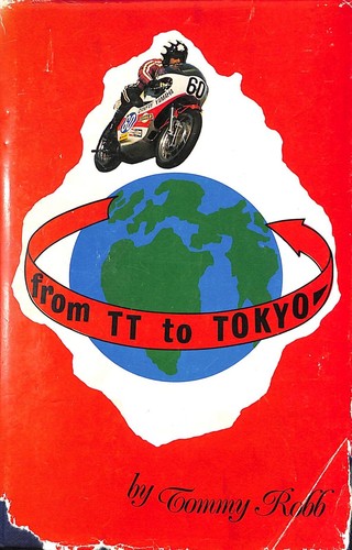 SIGNED ~ Tommy Robb ~ From TT to TOKYO ~ 1974 ~ 1st Ed Isle of Man T.T. HB DJ - Picture 1 of 5