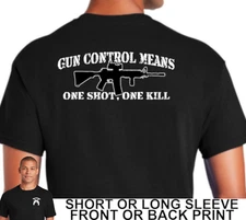 2nd Second Amendment Gun Rights Gun Control Means One Shot One Kill Mens T Shirt