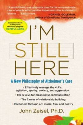 I'm Still Here: A New Philosophy of Alzheimer's Care - Paperback - VERY GOOD
