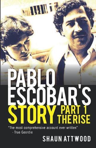 Shaun Attwood Pablo Escobar's Story 1 (Tascabile) Pablo Escobar's Story
