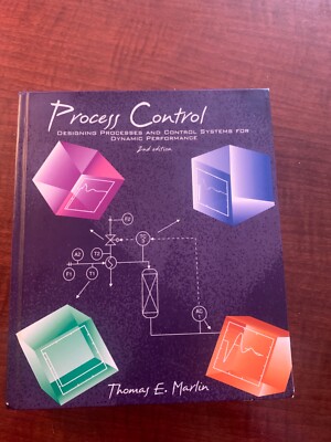 Process Control : Designing Processes and Control Systems for Dynamic...