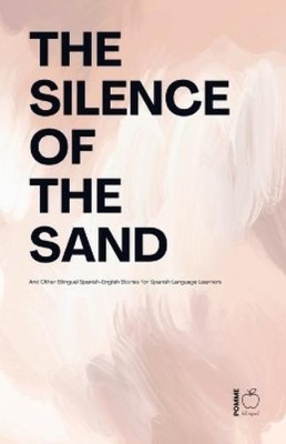 Pomme Bilingual The Silence Of The Sand And Other Biling (Paperback) (UK IMPORT)