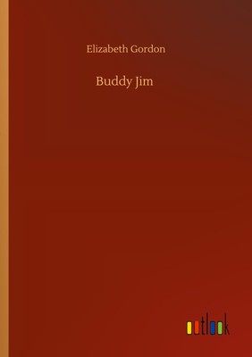Buddy Jim | Elizabeth Gordon | Taschenbuch | Paperback | 84 S. | Englisch | 2020