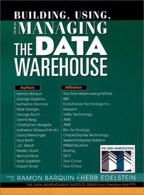 Building, Using and Managing the Data Warehouse Ramon, Edelstein,