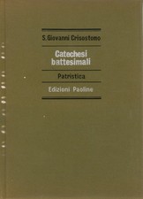 Catechesi battesimali - S. Giovanni Crisostomo (Edizioni Paoline) [1975]