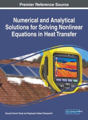 Ganji - Numerical and Analytical Solutions for Solving Nonlinear Equat - X555z