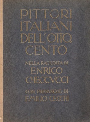 Checcucci, Enrico; Cecchi, Emilio. Italienische Maler des 19. Jahrhunderts