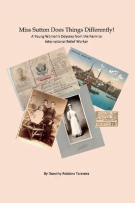 Miss Sutton Does Things Differently: A Young Woman's Odyssey from farm to inter