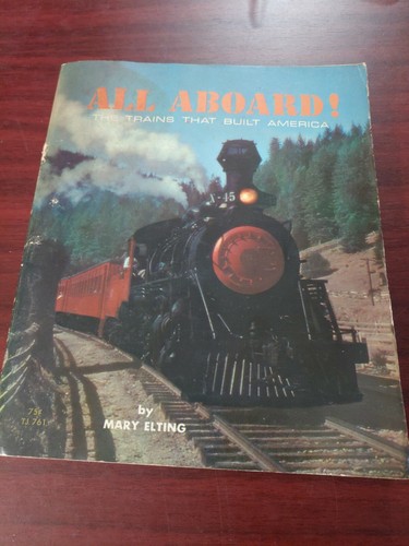 All Aboard! : The Trains that Built America by Mary Elting ( 1969, Paperback)  - Picture 1 of 7