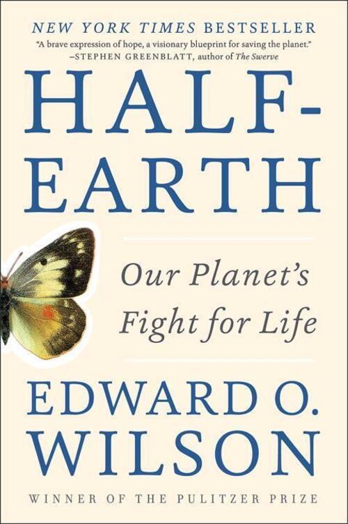 Thumbnail - Half-earth | Our Planet's Fight For Life | Edward O. Wilson |