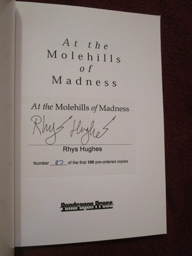 At the Molehills of Madness by Rhys Hughes (2006, TPB) SIGNED limited 87 of 100 - Imagen 2 de 4
