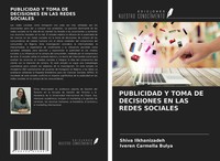Shiva Ilkhanizadeh (U. A.) | Publicidad Y Toma De Decisiones En Las Redes...