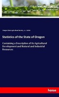 Oregon State Agricultural Society (U. A.) | Statistics Of The State Of Oregon