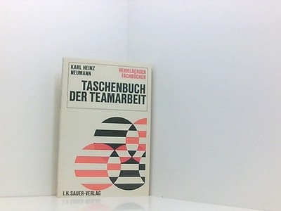 Taschenbuch der Teamarbeit. ( Taschenbücher für die Wirtschaft, 27.) von Karl He