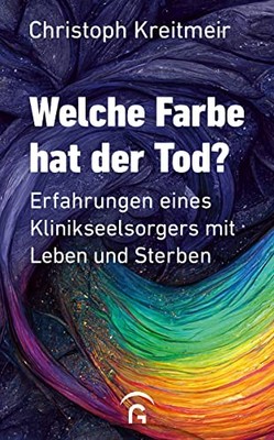 Christoph Kreit Welche Farbe hat der Tod?: Erfahrungen e (Paperback) (UK IMPORT)