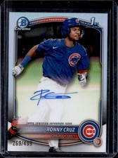2025 Bowman Chrome Ronny Cruz Auto Autograph Refractor 1st Prospect #/499 Cubs