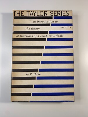 The Taylor Series: An Introduction to the Theory of Functions of a C Variables