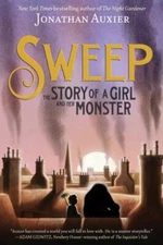 Sweep: The Story of a Girl and Her Monster by Auxier, Jonathan