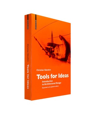 Tools for Ideas: Introduction to Architectural Design, Christian Gänshirt