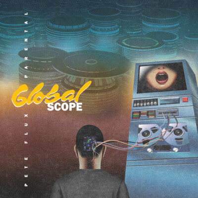 Pete Flux & Parental (de Kalhex) - Global Scop (Vinyl LP - 2022 - EU - Original)