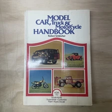 Model Car, Truck and Motorcycle Handbook by Schleicher, Robert H. Book Chilton