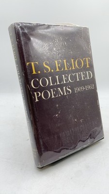 T. S. Eliot Collected Poems 1909-1962 T. S. Eliot Hardcover 1963