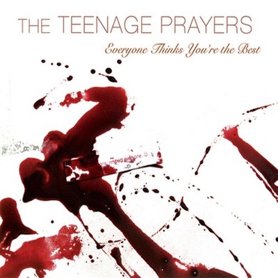 The Teenage Prayers Everyone Thinks You're The Best (CD)