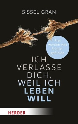 Ich verlasse dich, weil ich leben will | Sissel Gran | deutsch